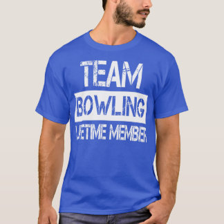 Bowling Name Team Bowling Lifetime lid T-shirt