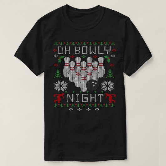 Bowling Oh Bowly Night Ugly kerstSweater437 b T-shirt (Design voorkant)
