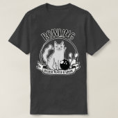 Bowling omdat moord een verkeerde grappigheid is t-shirt (Design voorkant)