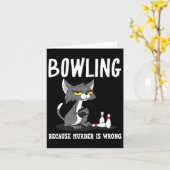 Bowling omdat moord verkeerd is Bowlers sarcasme Kaart (Gele Bloem)