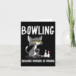 Bowling omdat moord verkeerd is Bowlers sarcasme Kaart