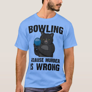 Bowling omdat moord verkeerd is t-shirt