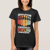 Bowling Onderwijs Bowler Strike Bowling Team Bowli T-shirt (Voorkant)