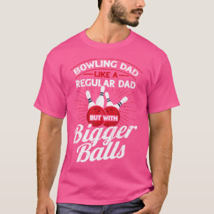 Bowling Papa Als Een Gewone Papa Maar Met Grotere T-shirt