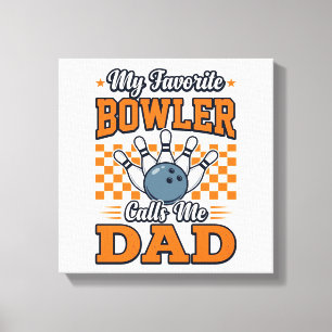Bowling Papa Shirt Mijn favoriete bowler noemt me Canvas Afdruk