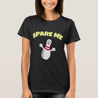 Bowling Pin Costume Spare me Tenpins T-shirt