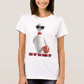 Bowling Pin het om het te winnen T-shirt (Voorkant)