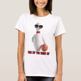 Bowling Pin het om het te winnen T-shirt