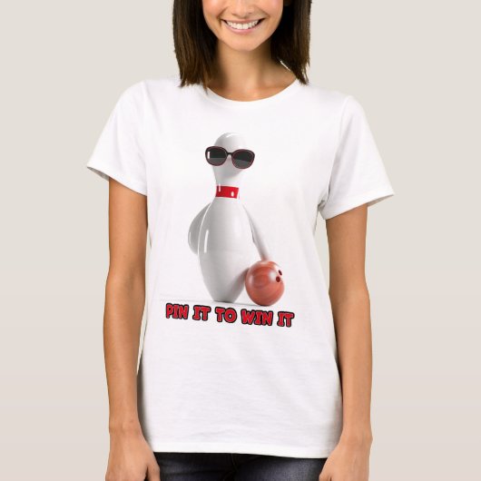 Bowling Pin het om het te winnen T-shirt (Voorkant)