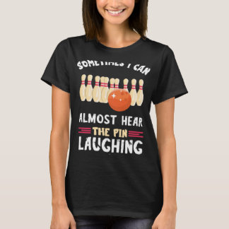 Bowling Pin lachen Bowling Team Strike Bowler Bo T-shirt