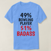 Bowling Player Badass T T-shirt (Design voorkant)