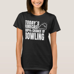 Bowling Player Outfit Bowling Club Bowling Gezegde T-shirt