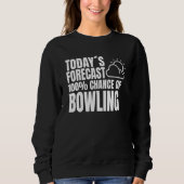 Bowling Player Outfit Bowling Club Bowling Saying Trui (Voorkant)