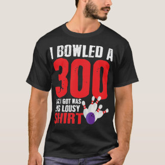 Bowling Player Team 300 Perfect Game Strike T-shirt