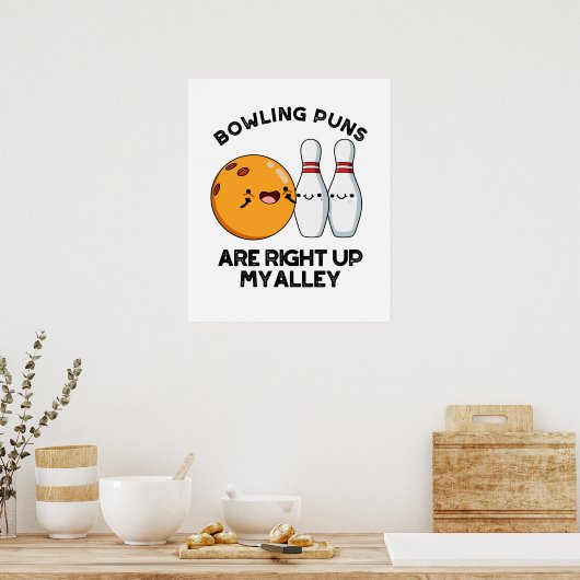 Bowling Puns staat op mijn Alley Sports Pun Poster (Keuken)