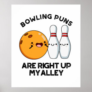 Bowling Puns staat op mijn Alley Sports Pun Poster