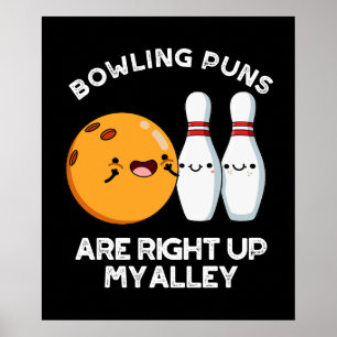 Bowling puns zijn recht omhoog mijn steegje donker poster