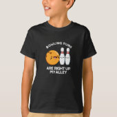 Bowling puns zijn recht omhoog mijn steegje donker t-shirt (Voorkant)