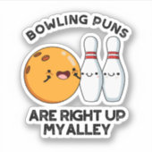 Bowling puns zijn recht omhoog mijn steegje grappi sticker (Voorkant)