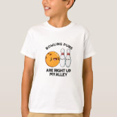 Bowling puns zijn recht omhoog mijn steegje grappi t-shirt (Voorkant)