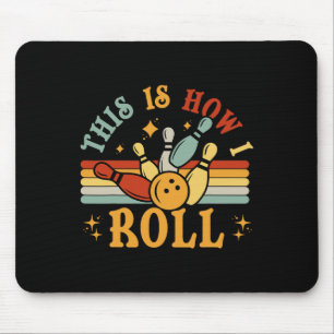 Bowling-shirt Dit is hoe ik rollen Mannen vrouwen  Muismat
