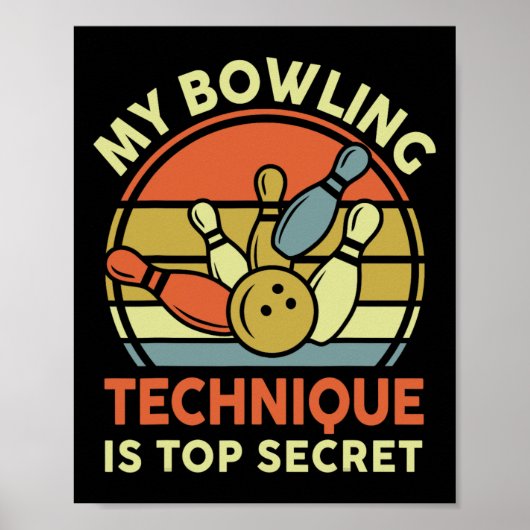 Bowling-shirt Mijn bowlingtechniek is Top Secret D Poster (Voorkant)