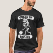 Bowling Skeleton Team League - Alley Bowler Queen T-shirt (Voorkant)