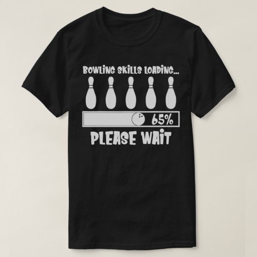 Bowling Skills Lading Gelieve te wachten T-shirt (Design voorkant)