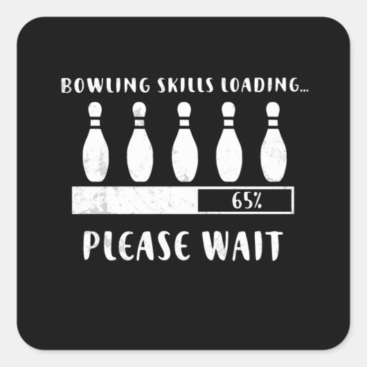 Bowling Skills Lading Gelieve te wachten Vierkante Sticker (Voorkant)