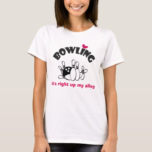 Bowling Slogan Het is recht omhoog mijn steeg T-shirt (Voorkant)