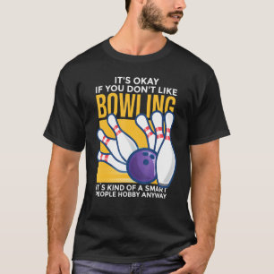 Bowling - Smart Peoples Hobby T-shirt