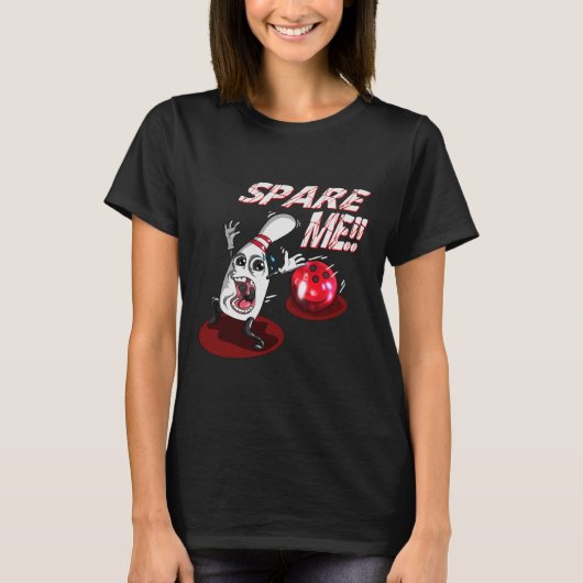 Bowling Spare Me Bowling LL Bowling Pin Strike Bow T-shirt (Voorkant)