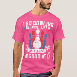 Bowling speler liefhebber Gag voor Bowler Sport fa T-shirt