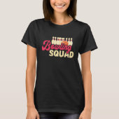 Bowling Squad Strike Bowler Bowling Team Bowling B T-shirt (Voorkant)