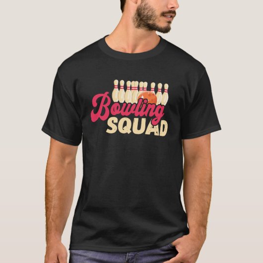 Bowling Squad Strike Bowler Bowling Team Bowling B T-shirt (Voorkant)