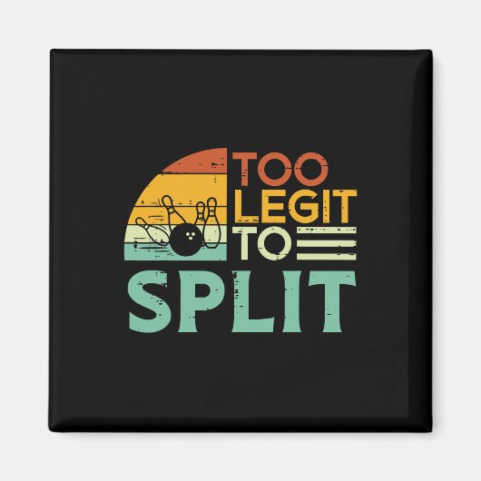 Bowling te legit te splitsen grappig Gezegde bowle Magneet (Voorkant)