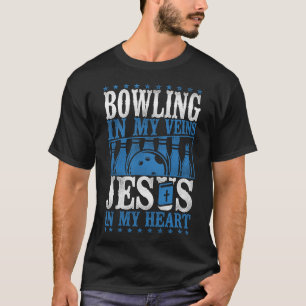 Bowling team bowlen in mijn aderen Jezus in mijn h T-shirt