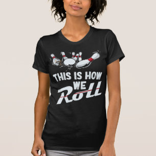 Bowling Team dit is hoe we Mannen Kinderen rollen T-shirt