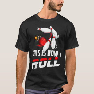 Bowling Team Mannen Vrouwen Kinder dit is hoe ik r T-shirt