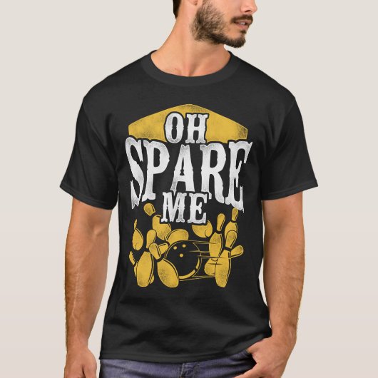 Bowling Team Oh Spare Me Pun T-shirt (Voorkant)