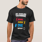 Bowling-techniek Bowling-curseus Prayers Bowling T-shirt (Voorkant)
