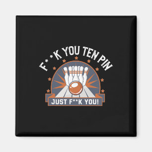 Bowling Ten Pin Shirt Funny Adult Humor Joke Bowle Magneet