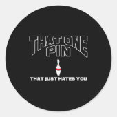 Bowling That One N That Just Hates You Funny Bowle Ronde Sticker (Voorkant)