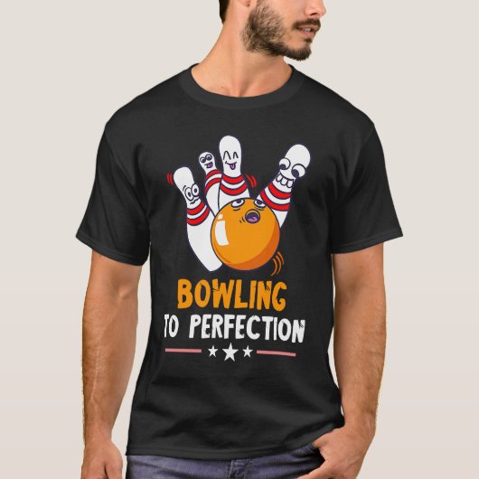 Bowling To Perfection Funny Bowling Bowler Strike  T-shirt (Voorkant)