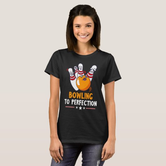 Bowling To Perfection Funny Bowling Bowler Strike  T-shirt (Voorkant volledig)
