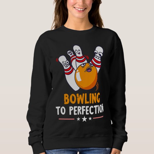 Bowling To Perfection Funny Bowling Bowler Strike Trui (Voorkant)