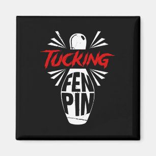 Bowling Tucking Fen Pin Team Bowler Humor Sport Pl Magneet