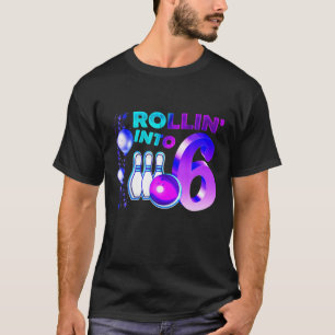 Bowling Verjaardagsfeest 6e Rollin in 6 Jaar Oud T-shirt