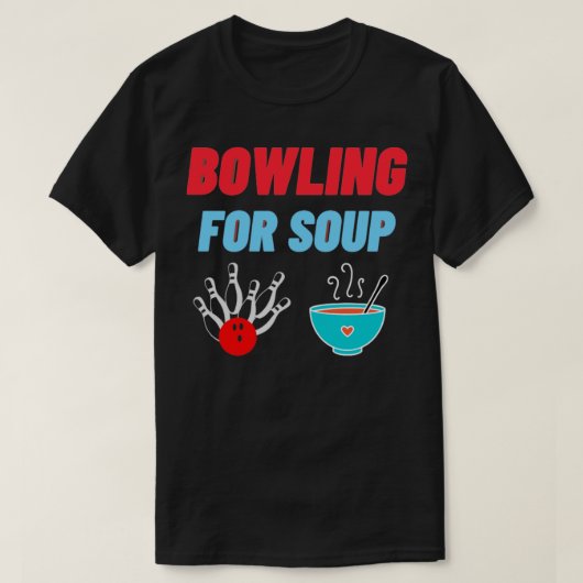 Bowling voor soep t-shirt (Design voorkant)