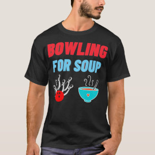 Bowling voor soep t-shirt